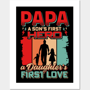 Papa A son's First Hero a Daughter's First Love Posters and Art